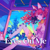 Eyes On Me(ネフィ)